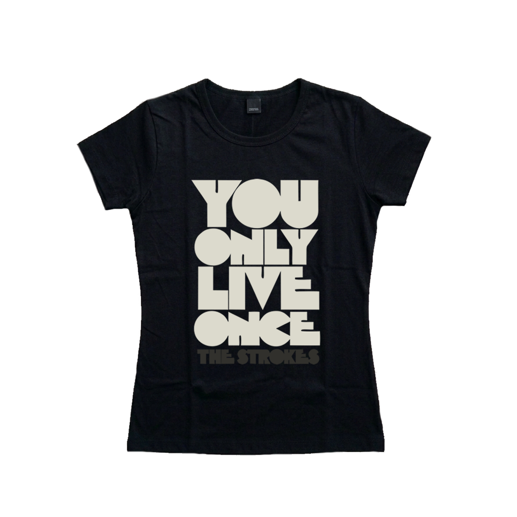 Princess The Strokes You Only Live Once